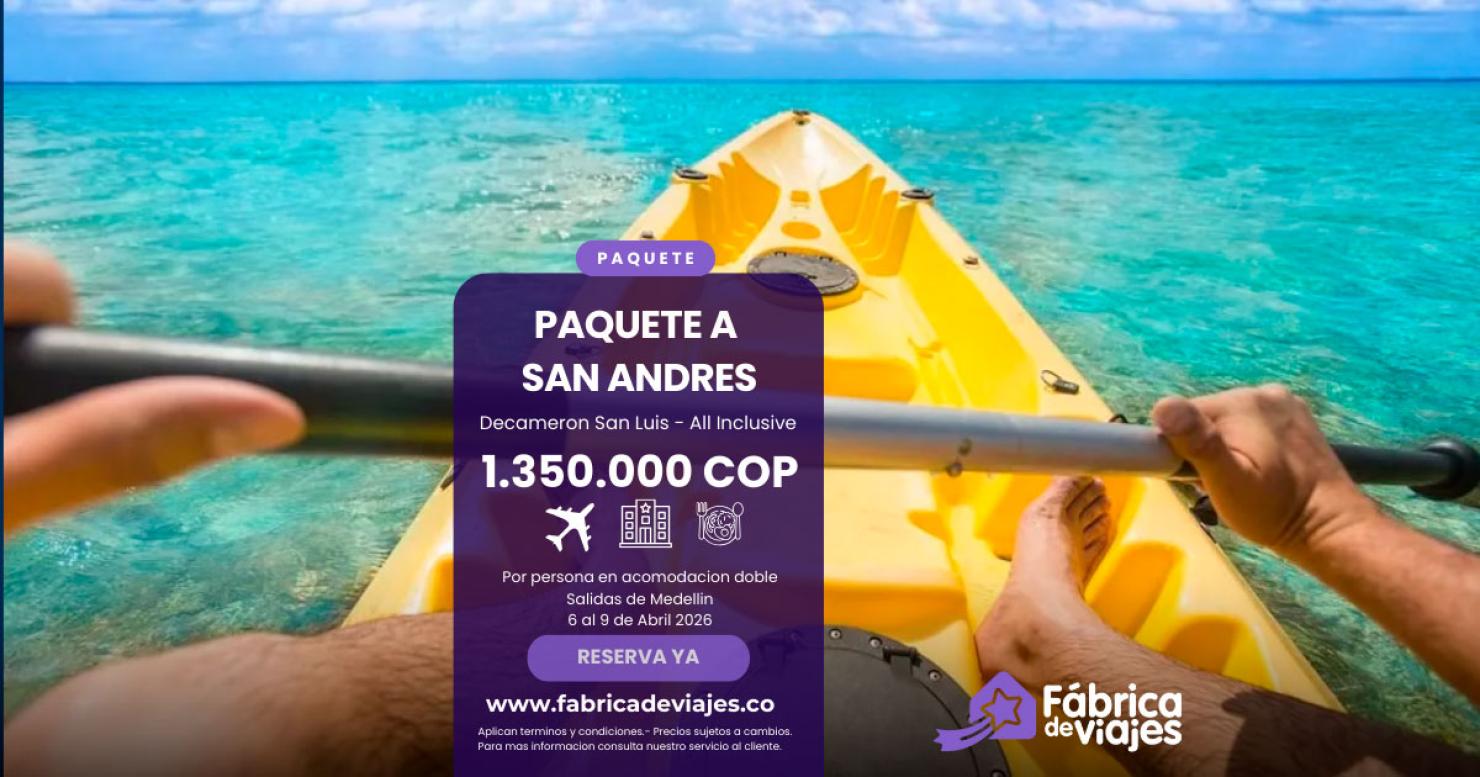 Paquete turístico a San Andrés desde Medellín por 4 días y 3 noches, con vuelo directo Avianca y alojamiento Decameron San Luis All Inclusive, desde $1.350.000 COP por persona.
